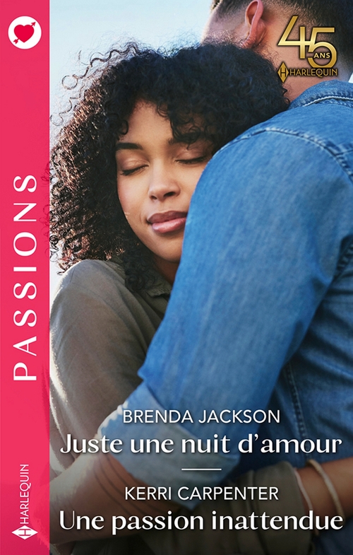 Couverture ebook de Juste une nuit d'amour - Une passion inattendue, de Kerri Carpenter, Brenda Jackson