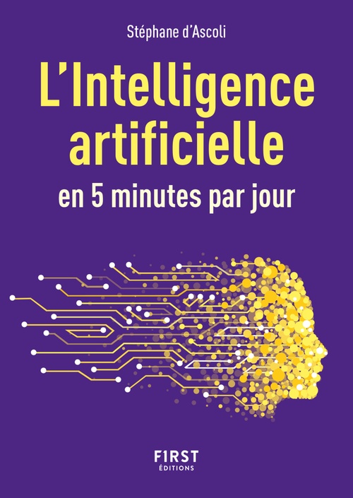 ebook cover of Petit livre de l'Intelligence artificielle en 5 minutes par jour, 2e éd, by Stéphane d' Ascoli