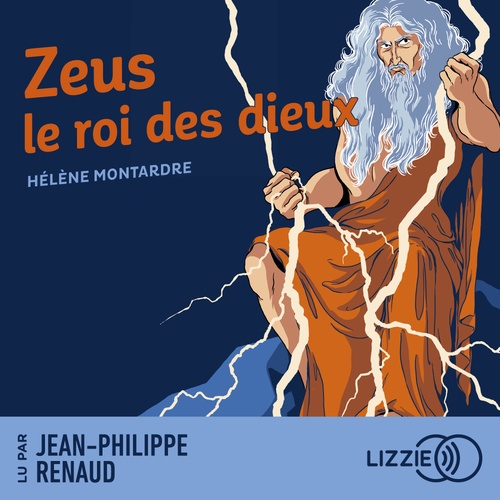 audiobook cover of Zeus le roi des dieux, by Hélène Montardre