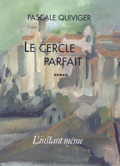 ebook cover of Le cercle parfait, by Pascale Quiviger