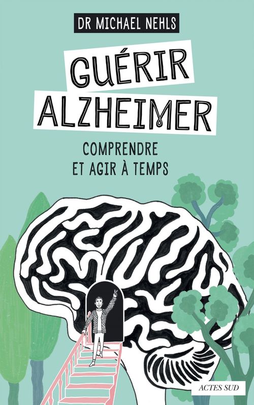 Couverture ebook de Guérir Alzheimer, de Michael Nehls, Jill Enders