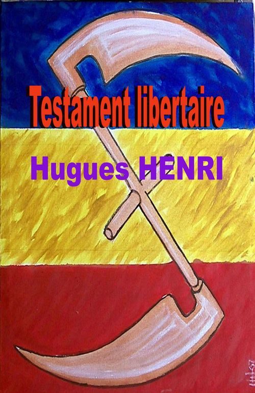 ebook cover of Testament libertaire, by Hugues Henri