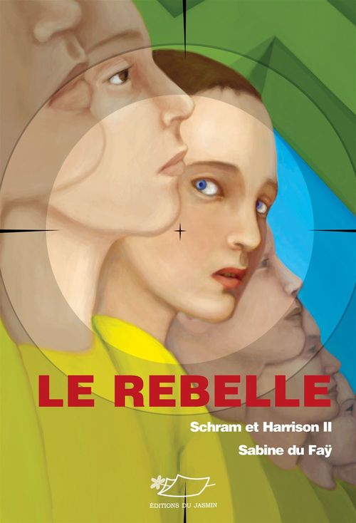 ebook cover of Le rebelle, by Sabine Du Faÿ
