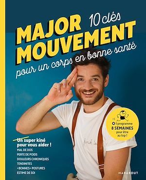 Couverture ebook de Major mouvement : Mes 10 clés pour un corps en bonne santé, de Major Mouvement