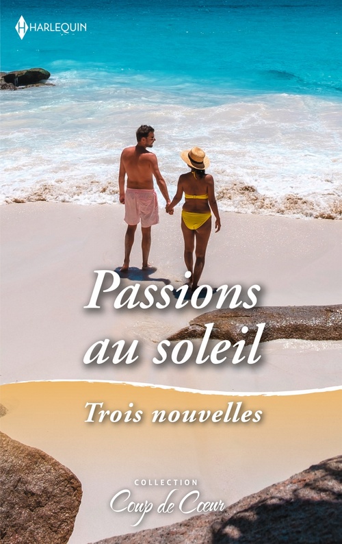 ebook cover of Passions au soleil - Trois nouvelles, by Stephanie Bond, Katherine Garbera, Leslie Kelly
