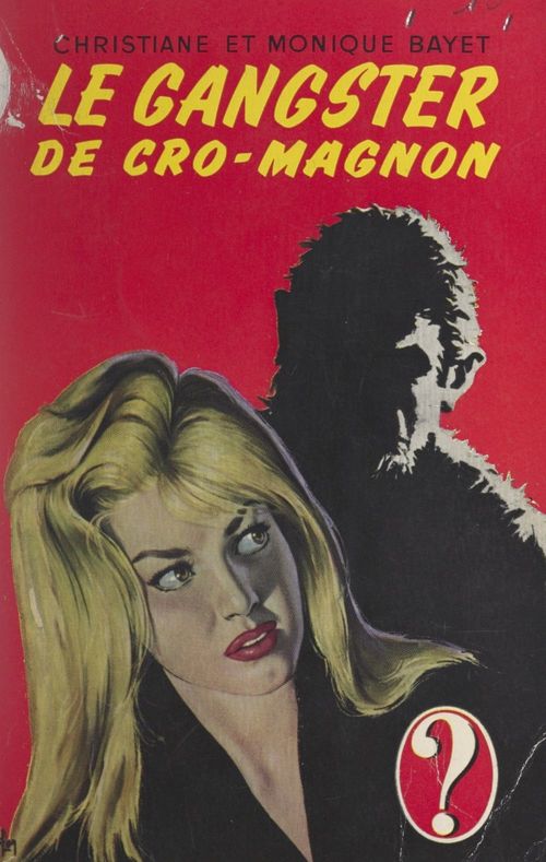 ebook cover of Le gangster de Cro-Magnon, by Christiane Bayet, Monique Bayet