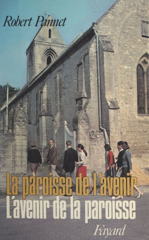 ebook cover of L'avenir de la paroisse, la paroisse de l'avenir, by Robert Pannet