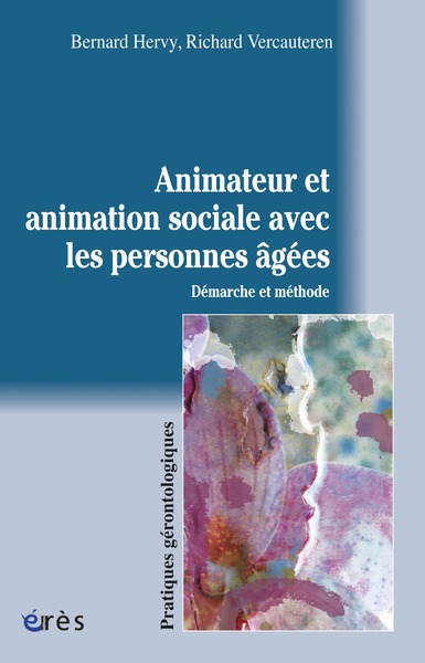 Couverture ebook de Animateur et animation sociale avec les personnes âgées, de Richard Vercauteren