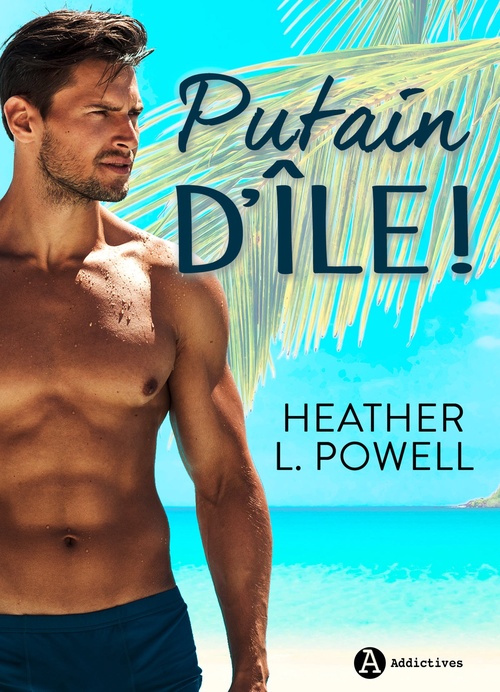 ebook cover of Putain d'île !, by Heather L. Powell