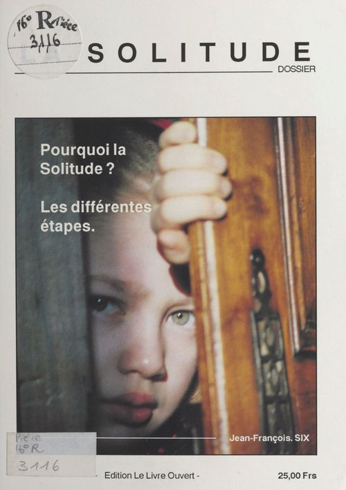 ebook cover of La Solitude : Pourquoi la solitude ? Les différentes étapes, by Jean-françois Six