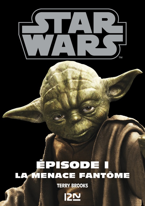 ebook cover of Star Wars - épisode I La menace fantôme, by Terry Brooks, George Lucas, Patricia C. Wrede