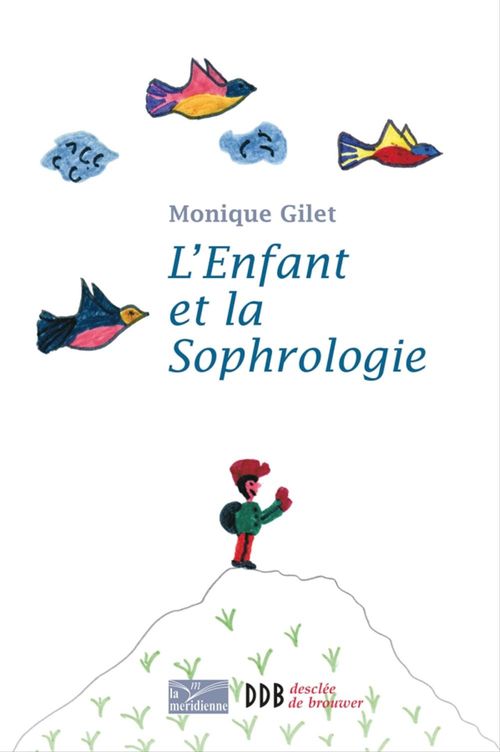 Couverture ebook de L'Enfant et la Sophrologie, de Monique Gilet