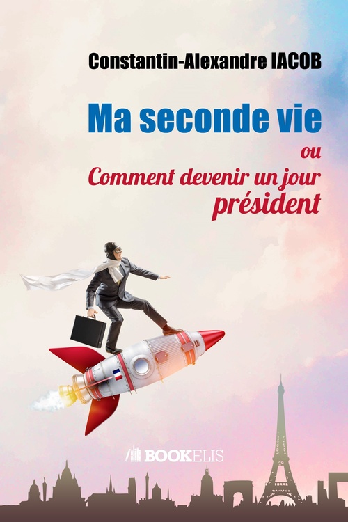 ebook cover of Ma seconde vie, by Constantin-Alexandre Iacob