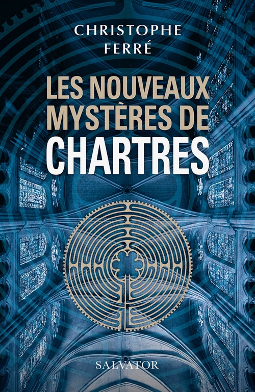 Couverture ebook de Les nouveaux mystères de Chartres, de Christophe Ferré