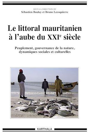 ebook cover of Le littoral mauritanien à l'aube du XXIe siècle, by Bruno Lecoquierre, Sébastien Boulay