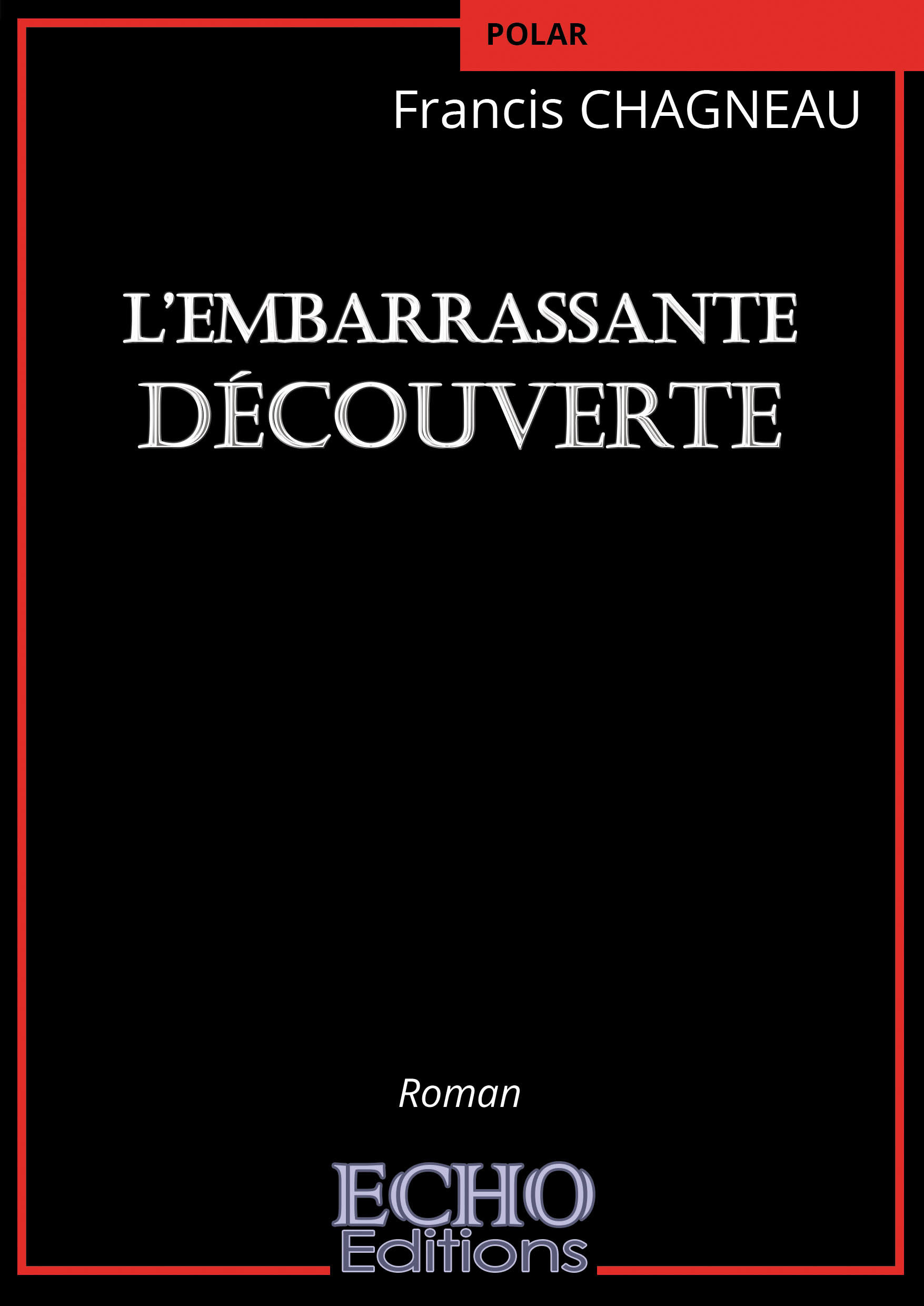 Couverture ebook de L´embarrassante découverte, de Francis Chagneau