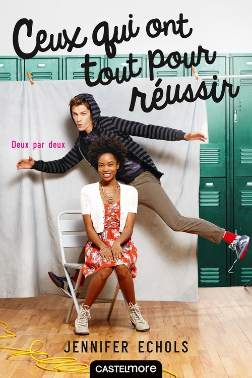 Couverture ebook de Deux par deux, T3 : Ceux qui ont tout pour réussir, de Jennifer Echols