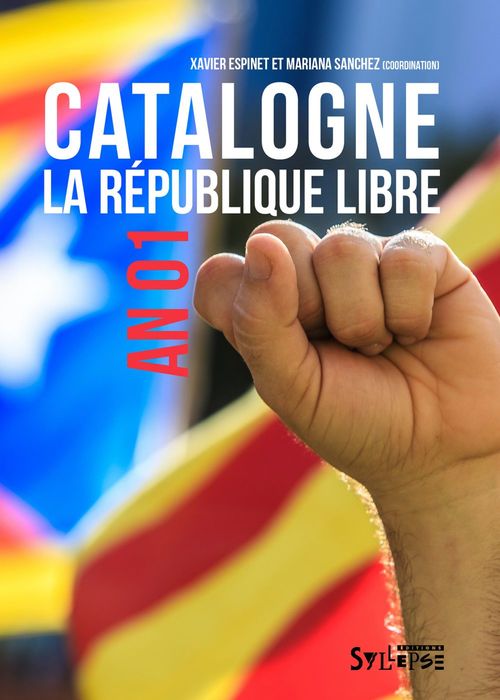 ebook cover of Catalogne. La république libre, by Collectif, Xavier Espinet, Mariana Sanchez