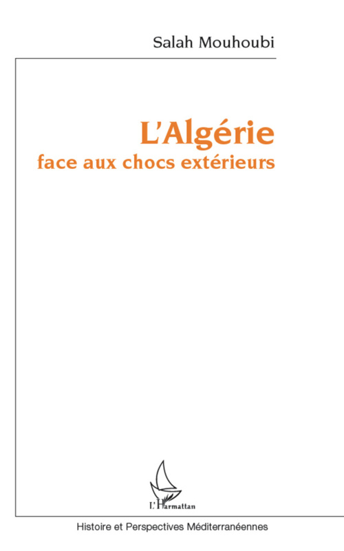 ebook cover of L'Algérie face aux chocs extérieurs, by Salah Mouhoubi