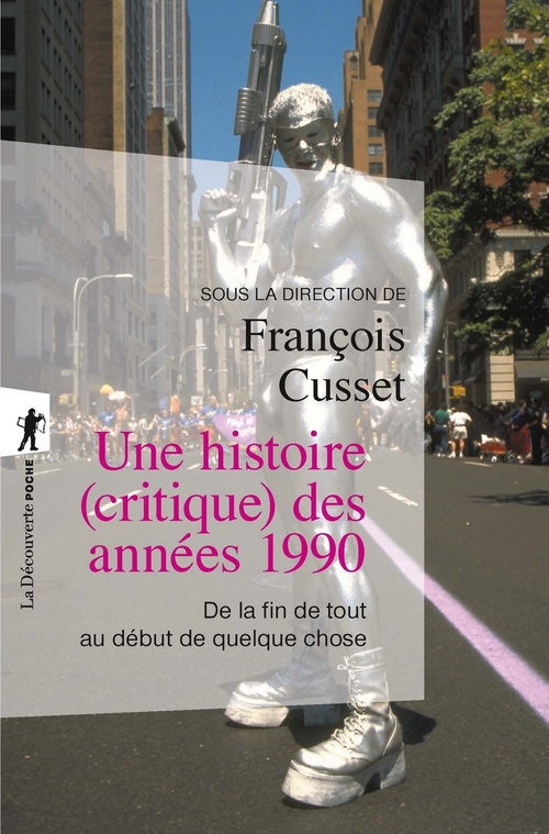 ebook cover of Une histoire (critique) des années 1990 - De la fin de tout au début de quelque chose, by Collectif