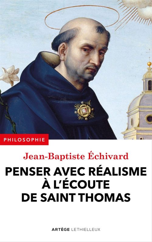 Couverture ebook de Penser avec réalisme à l'écoute de saint Thomas, de Jean-baptiste Echivard