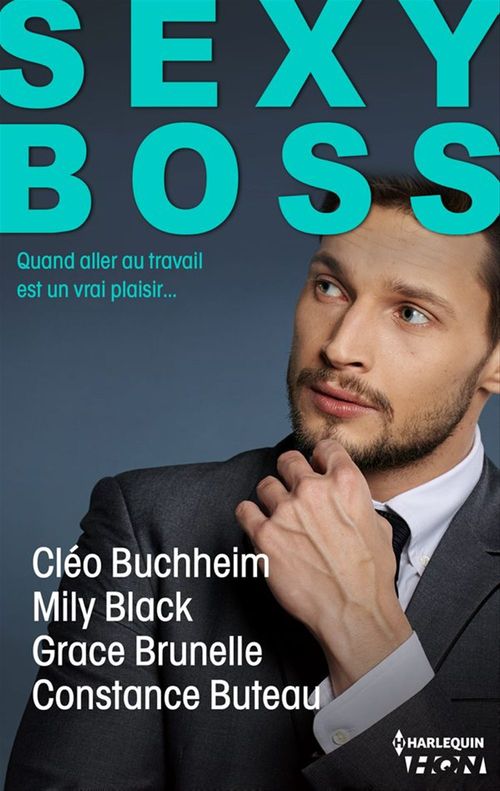 Couverture ebook de Sexy Boss - 4 romans, de Mily Black, Cléo Buchheim, Constance Buteau, Grace Brunelle