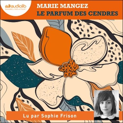 Couverture audiobook de Le Parfum des cendres, de Marie Mangez