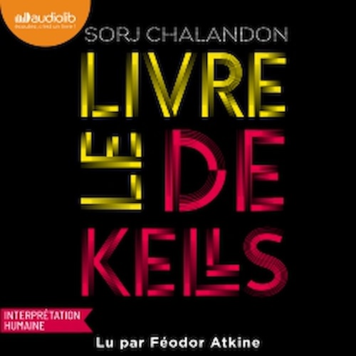 Couverture audiobook de Le Livre de Kells, de Sorj Chalandon