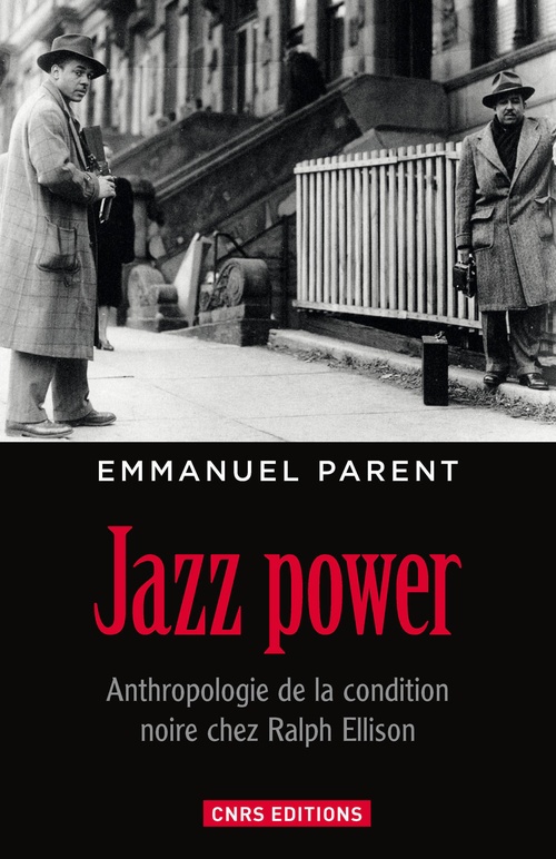 Couverture ebook de Jazz power. Anthropologie de la condition noire chez Ralph Ellison., de Emmanuel Parent