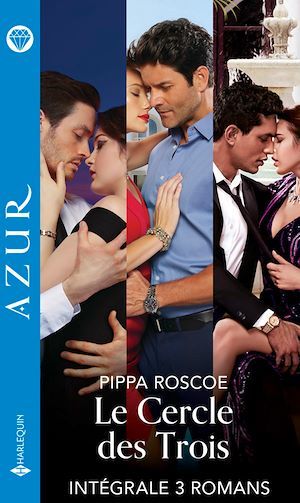 Couverture ebook de Le Cercle des Trois - Intégrale 3 romans, de Pippa Roscoe