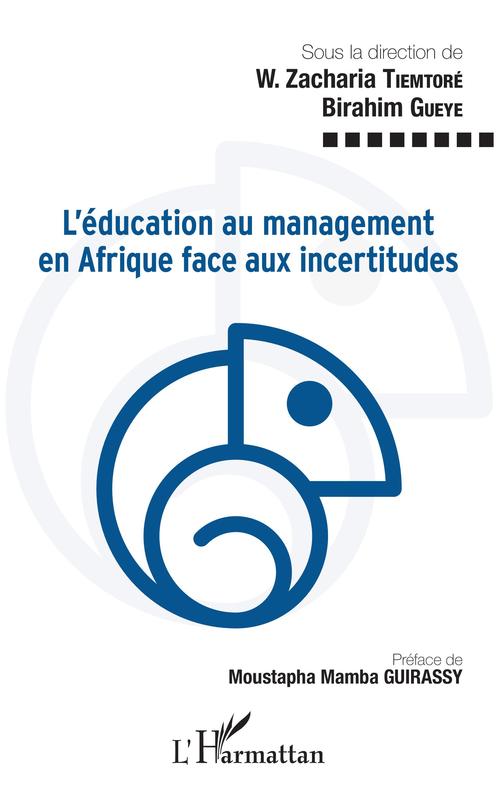 Couverture ebook de L'éducation au management en Afrique face aux incertitudes, de Birahim Gueye, W. Zacharia Tiemtore