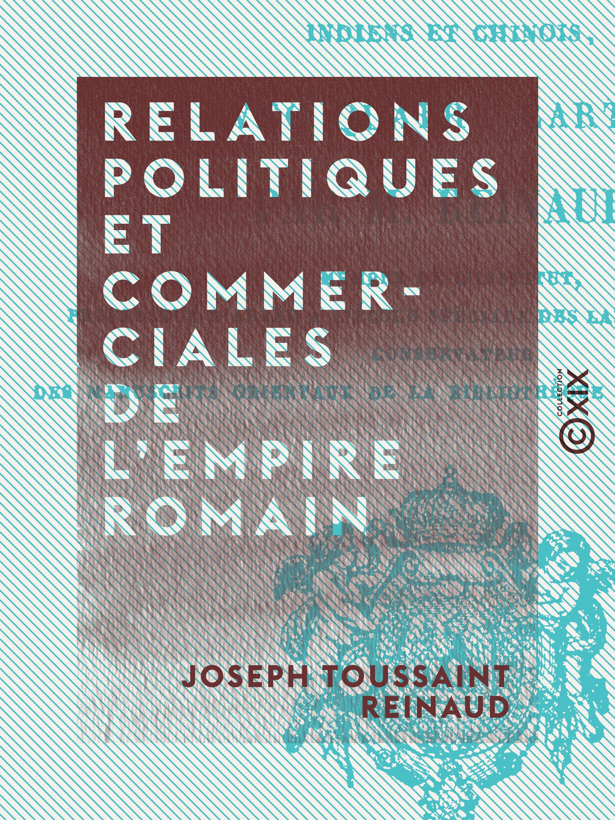 Couverture ebook de Relations politiques et commerciales de l'Empire romain, de Joseph Toussaint Reinaud