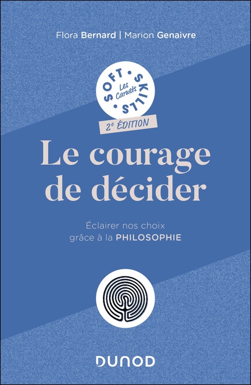 ebook cover of Le courage de décider - 2e éd, by Flora Bernard, Marion Genaivre