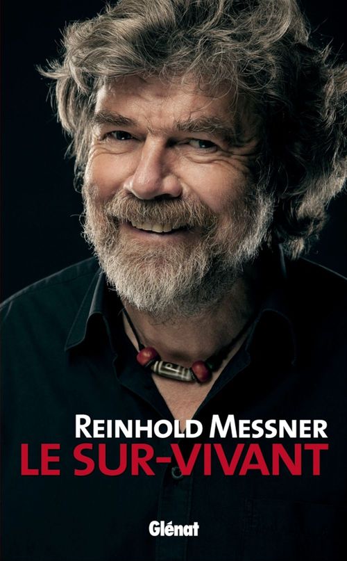 ebook cover of Reinhold Messner - Le Sur-Vivant, by Reinhold Messner