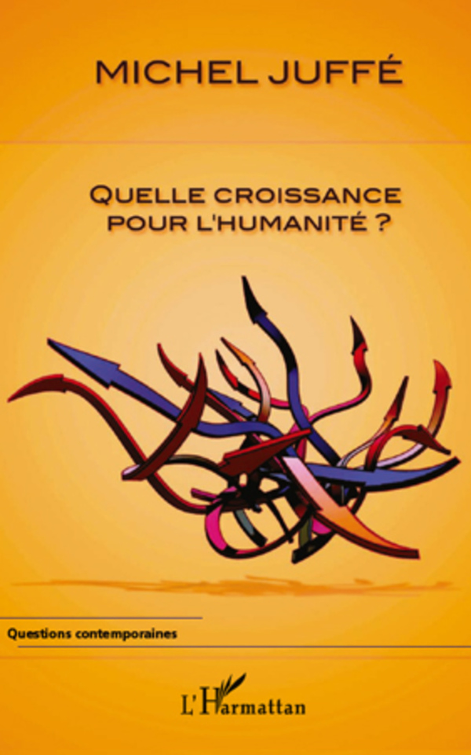 Couverture ebook de Quelle croissance pour l'humanité ?, de Michel Juffé