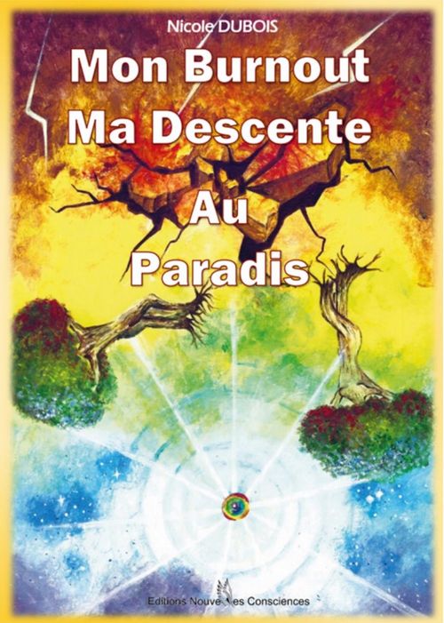 ebook cover of Mon Burnout Ma Descente Au Paradis, by Nicole Dubois