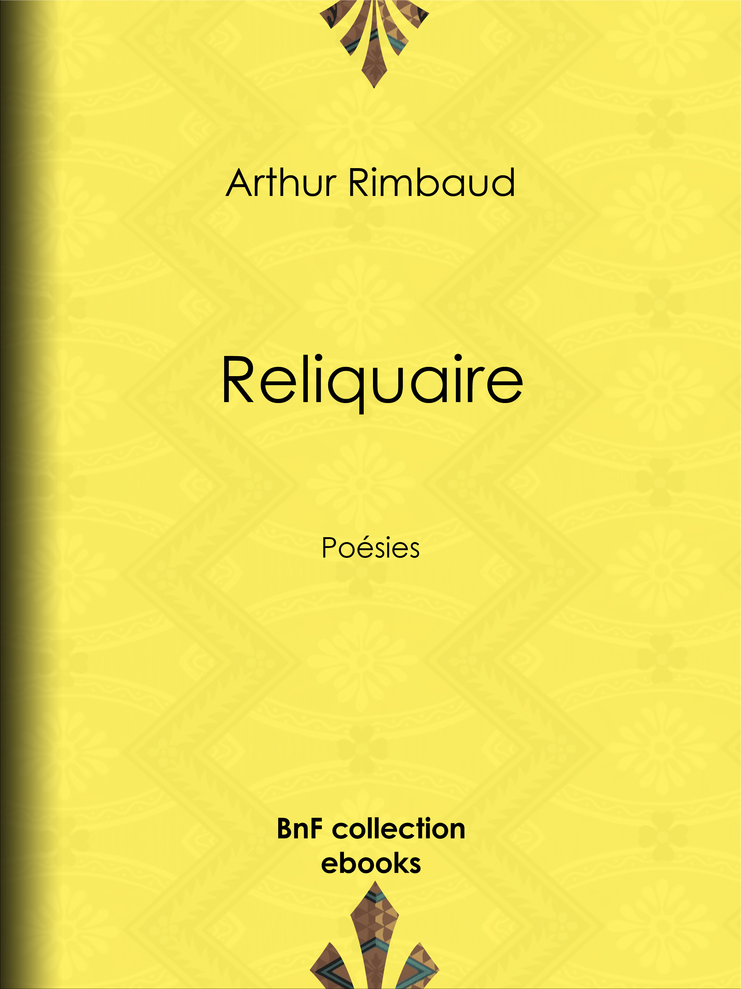 ebook cover of Reliquaire, by Arthur Rimbaud, Rodolphe Darzens