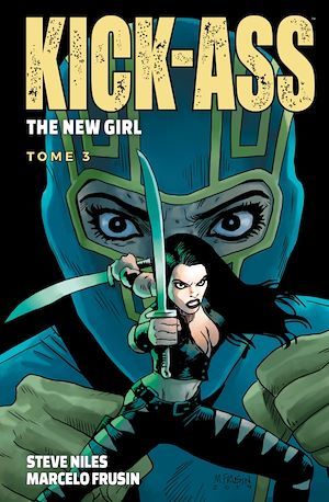 ebook cover of Kick-Ass - The New Girl T03, by Steve Niles, Marcelo Frusin