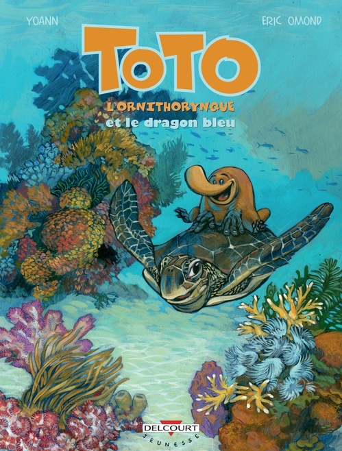 Couverture ebook de Toto l'ornithorynque T08 - Et le dragon bleu, de Eric Omond, Yoann