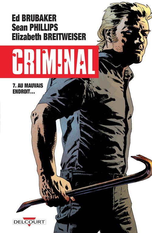 Couverture ebook de Criminal T07 - Au mauvais endroit, de Ed Brubaker, Sean Phillips