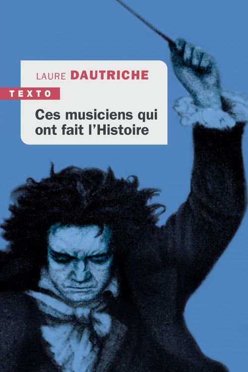 Couverture ebook de Ces musiciens qui ont fait l'Histoire, de Laure Dautriche