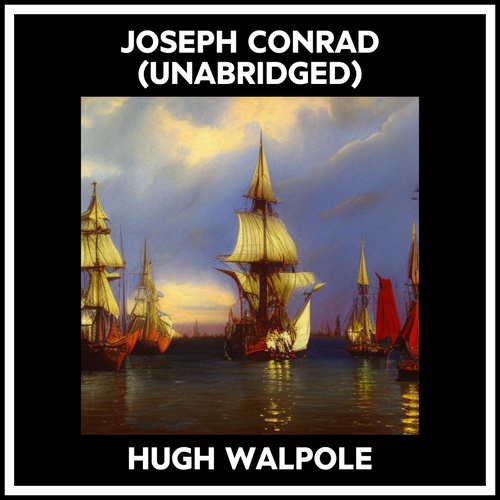 audiobook cover of Joseph Conrad (Unabridged), by Hugh Walpole