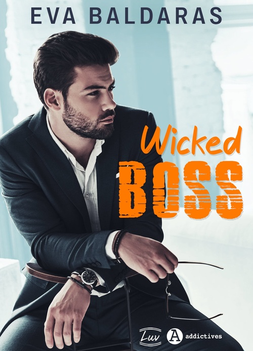 Couverture ebook de Wicked Boss, de Eva Baldaras