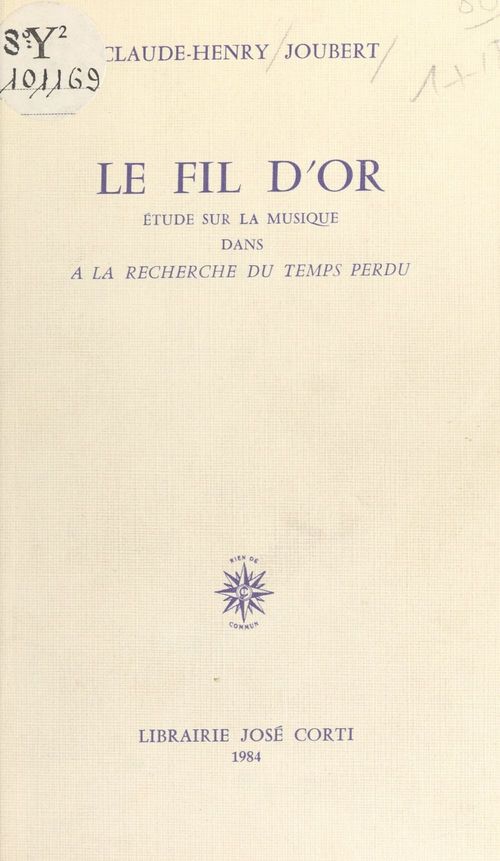Couverture ebook de Le Fil d'or : étude sur la musique dans «À la recherche du temps perdu», de Claude-henry Joubert