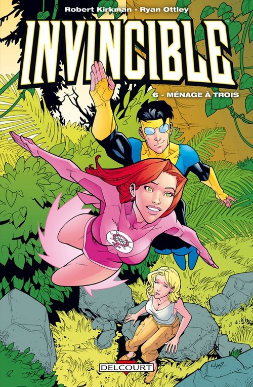 ebook cover of Invincible T06 - Ménage à trois, by Robert Kirkman, Ryan Ottley