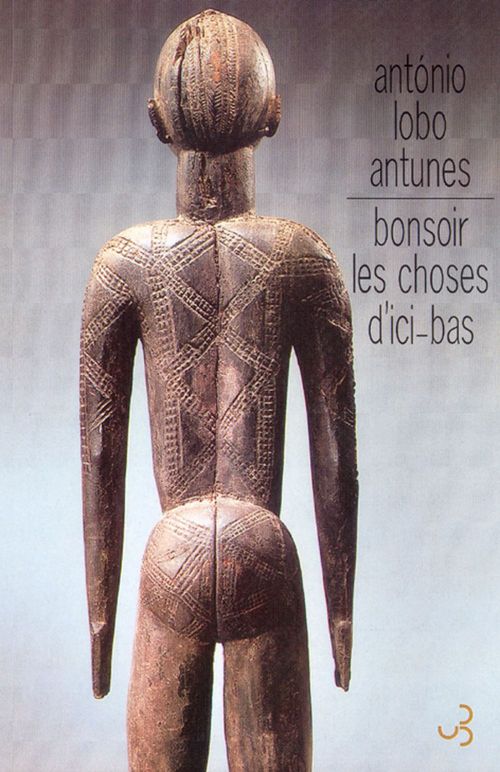 ebook cover of Bonsoir les choses d'ici-bas, by Antonio Lobo Antunes, António Lobo Antunes