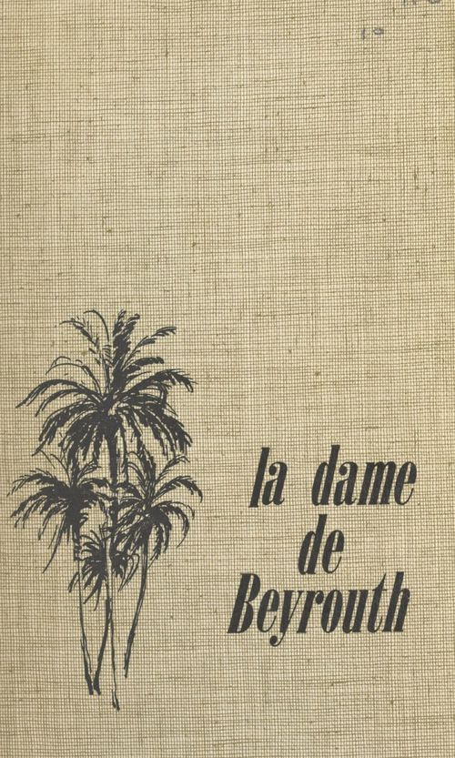 Couverture ebook de La dame de Beyrouth, de Jean Marie Audibert