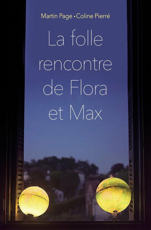 ebook cover of La folle rencontre de Flora et Max, by Martin Page, Coline Pierré
