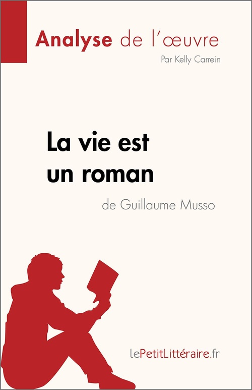 ebook cover of La vie est un roman de Guillaume Musso (Analyse de l'oeuvre), by Kelly Carrein