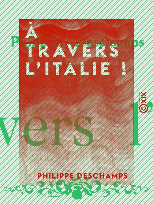 Couverture ebook de À travers l'Italie !, de Philippe Deschamps